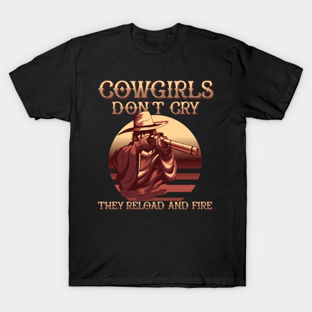 Cowgirls don't cry Funny Rancher Farmer Art T-Shirt by Emmi Fox Designs